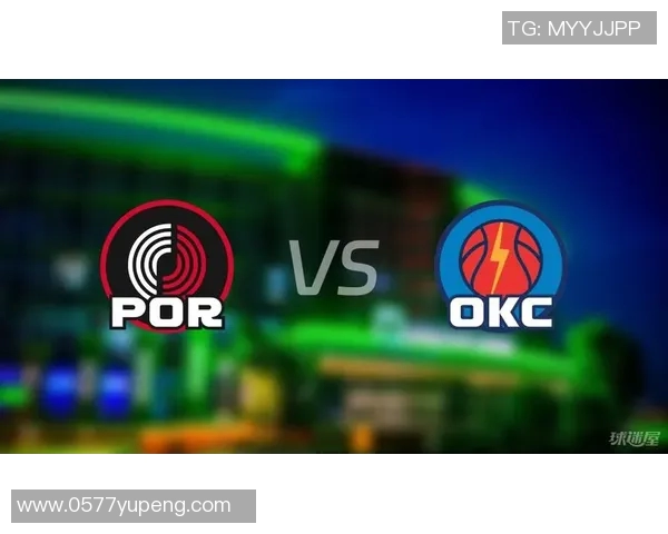 开拓者与雷霆激战四场精彩回顾及赛季前景分析