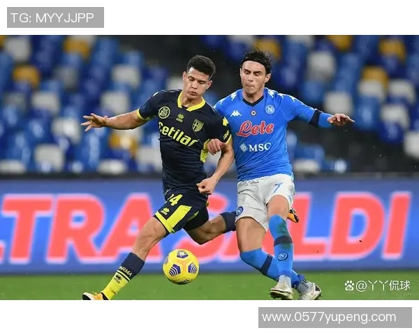 那不勒斯与帕尔马的激烈对决谁能笑到最后精彩赛事前瞻分析