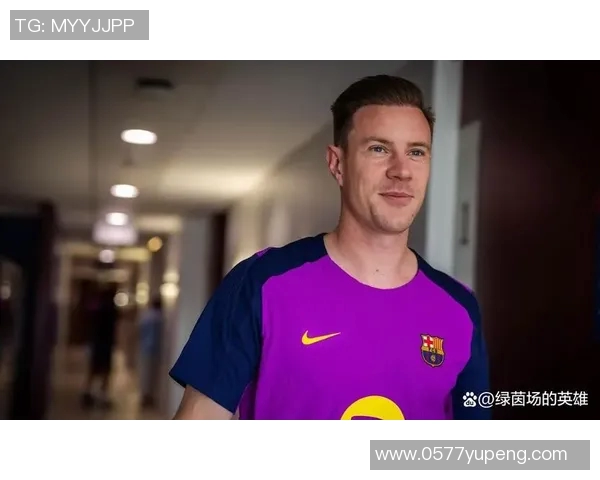 特尔施特根的守门之道与巴萨辉煌背后的故事